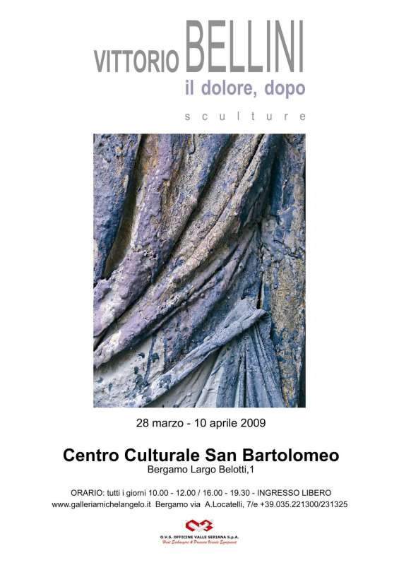 Vittorio Bellini - Il dolore, dopo. Sculture 2007-2009